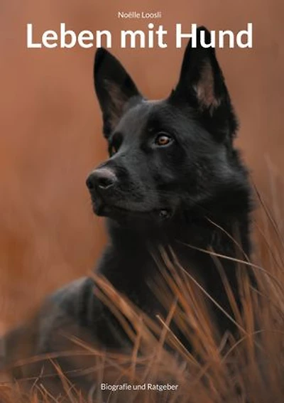 Leben mit Hund: Biografie und Ratgeber