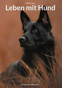 Leben mit Hund: Biografie und Ratgeber