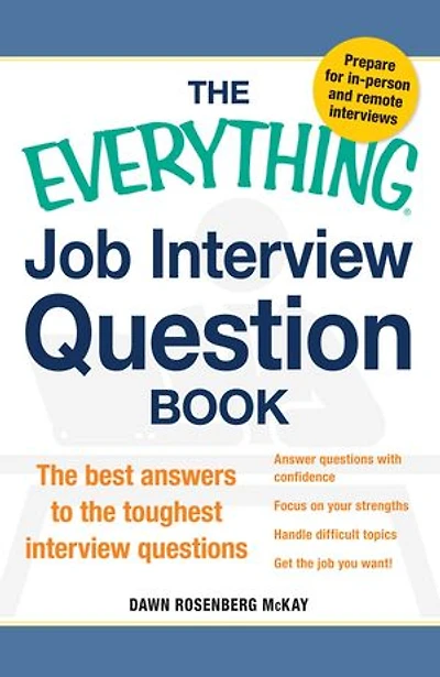 the Everything Job Interview Question Book: Best Answers to Toughest Questions