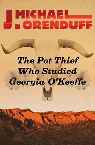 The Pot Thief Who Studied Georgia O'keeffe