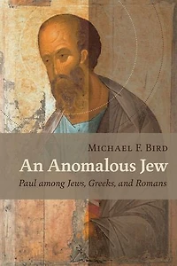 An Anomalous Jew: Paul Among Jews, Greeks, And Romans