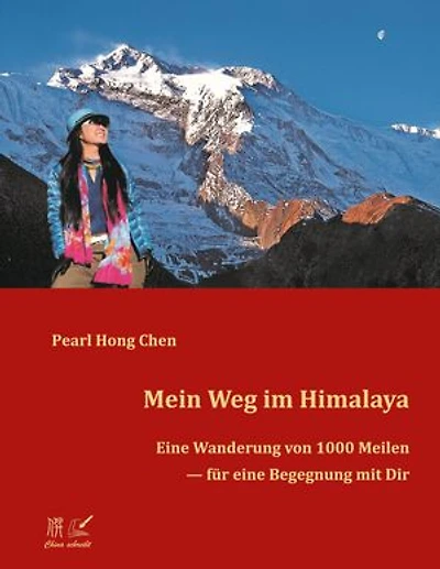 Mein Weg im Himalaya: Eine Wanderung von 1000 Meilen für eine Begegnung mit Dir