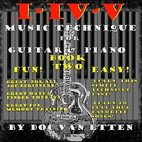 I-IV-V Music Technique For Guitar And Piano Book Two: I-IV-V Music Technique for Guitar & Piano, #2