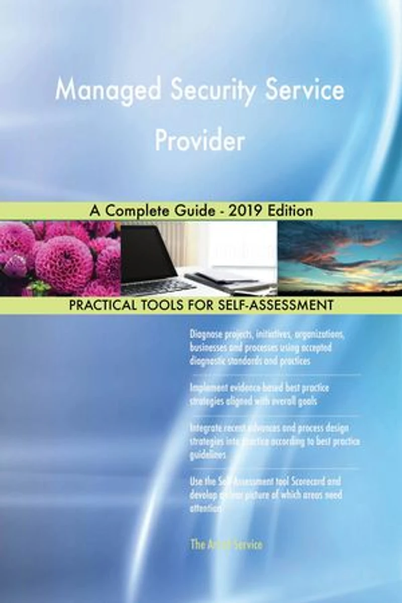 Managed Security Service Provider A Complete Guide - 2019 Edition