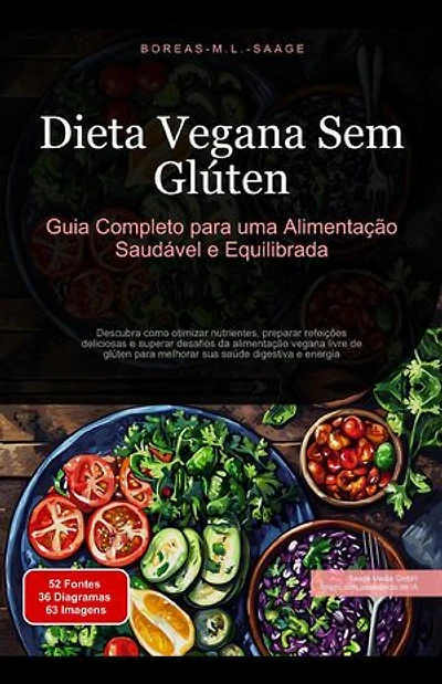 Dieta Vegana Sem Glúten: Guia Completo para uma Alimentação Saudável e Equilibrada