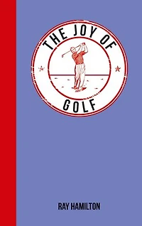 The Joy of Golf: For Those Who Love the Fairway