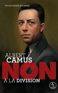 Albert Camus: non à la division
