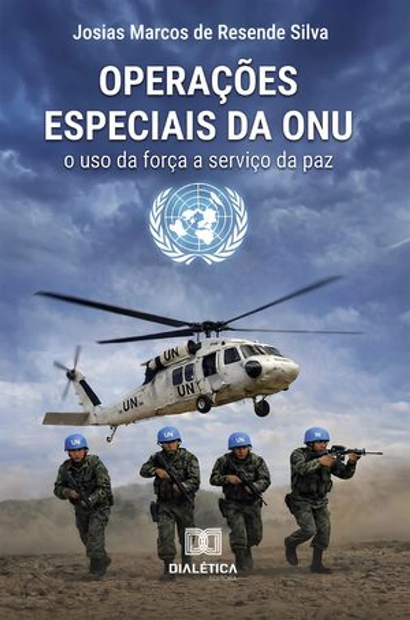 Operações Especiais da ONU: O Uso da Força a Serviço da Paz