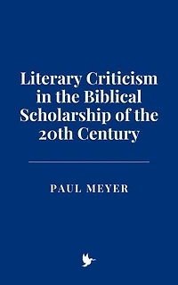 Literary Criticism in the Biblical Scholarship of the 20th Century
