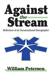 Against the Stream: Reflections of an Unconventional Demographer
