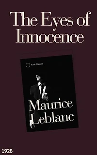 The Eyes of Innocence: A Maurice Leblanc Novel