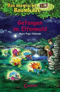 Das magische Baumhaus (Band 41) - Gefangen im Elfenwald: Spannende Abenteuergeschichten für Kinder ab 8 Jahre