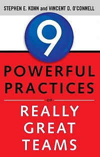 9 Powerful Practices of Really Great Teams