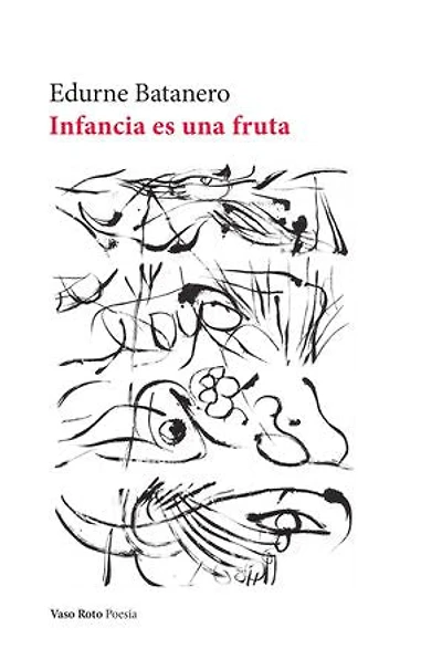 Infancia es una fruta
