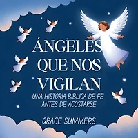 Ángeles Que Nos Vigilan: Una historia bíblica de fe antes de acostarse