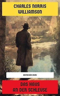 Das Haus an der Schleuse: Britischer Krimi