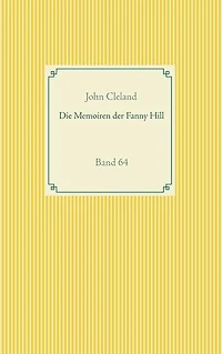 Die Memoiren der Fanny Hill: Band 64