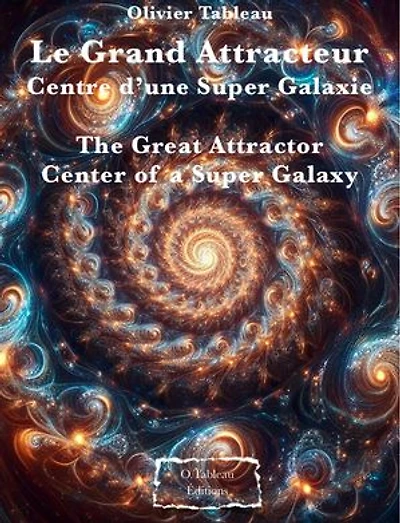 Super galaxie: Le Grand Attracteur Centre d’une Super Galaxie