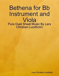 Bethena for Bb Instrument and Viola - Pure Duet Sheet Music By Lars Christian Lundholm