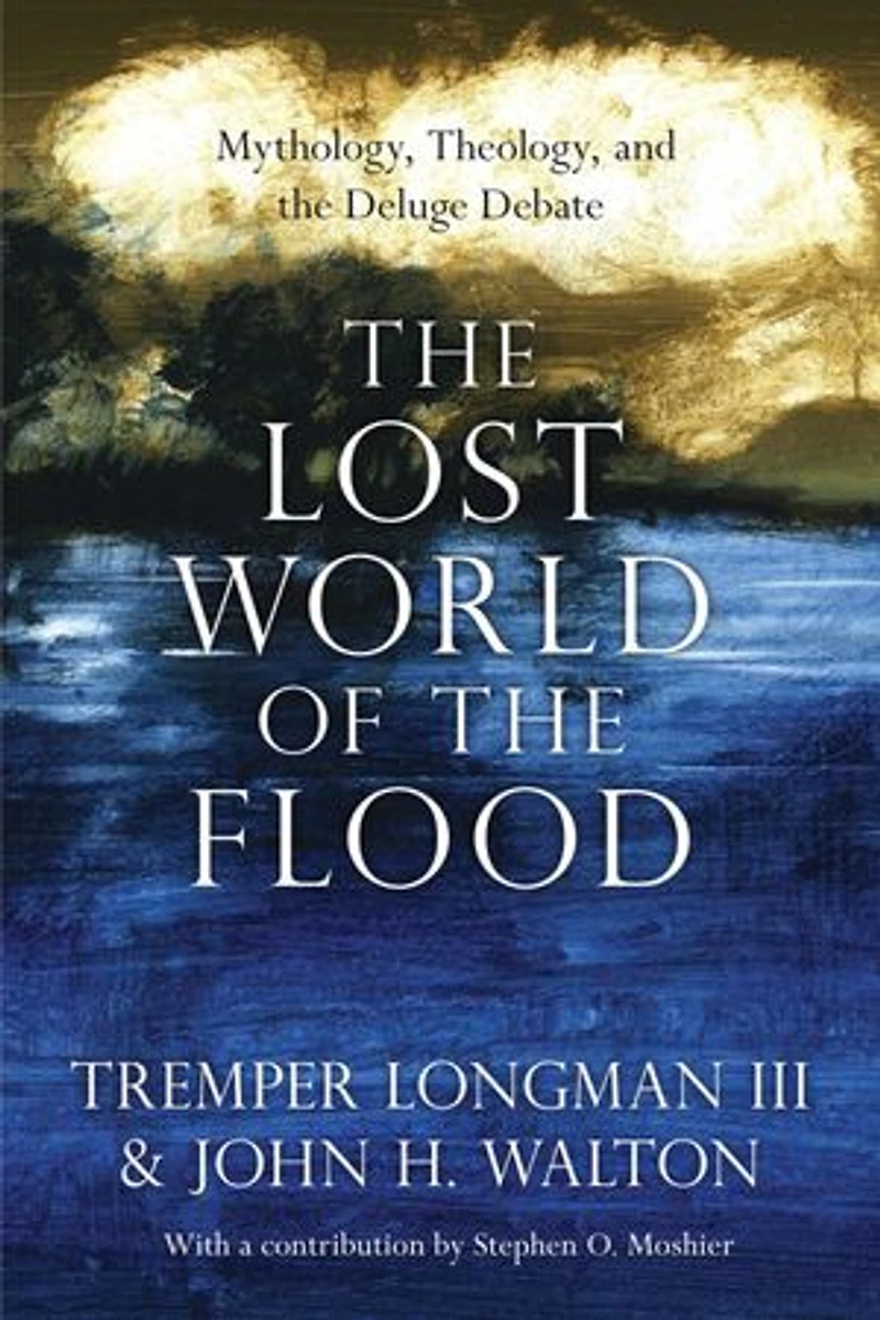 the Lost World of Flood: Mythology, Theology, and Deluge Debate