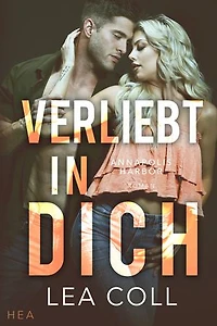 Annapolis Harbor - Verliebt in dich: Small-Town-Romance