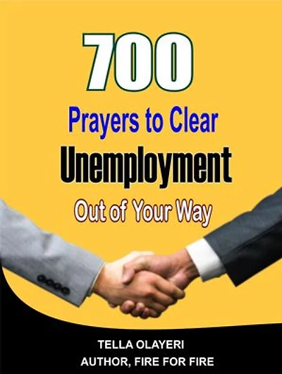 700 Prayers to Clear Unemployment Out of Your Way: The Insider Guide to Job Hunting and Career Change