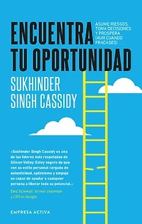 Encuentra tu oportunidad: Asume riesgos, toma decisiones y prospera (aun cuando fracases)
