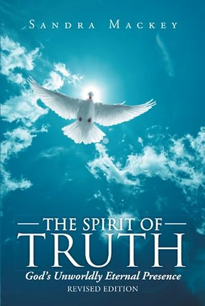 The Spirit of Truth: God's Unworldly Eternal Presence