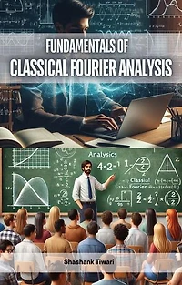 Fundamentals of Classical Fourier Analysis