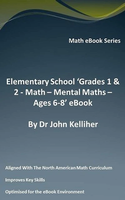 Elementary School ‘Grades 1 & 2: Math – Mental Math – Ages 6-8’ eBook
