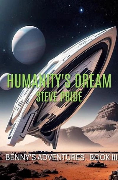 Humanity's Dream: Benny's Adventures - Book I, II, III, #3