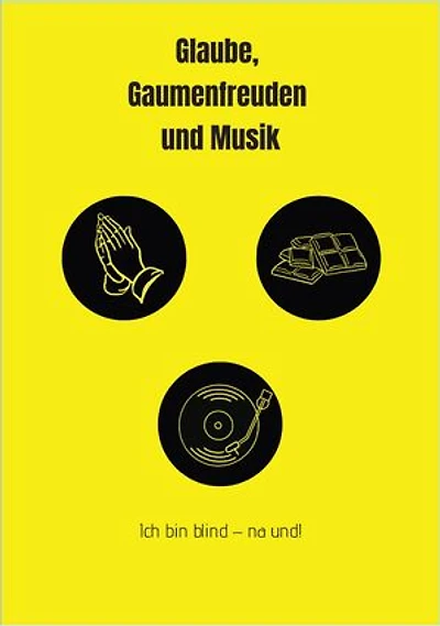 Glaube, Gaumenfreuden und Musik: Ich bin blind - na und!