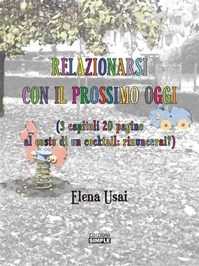 Relazionarsi con il prossimo oggi: 3 capitoli 20 pagine al costo di un cocktail: rinuncerai?