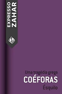 Coéforas: Uma tragédia grega