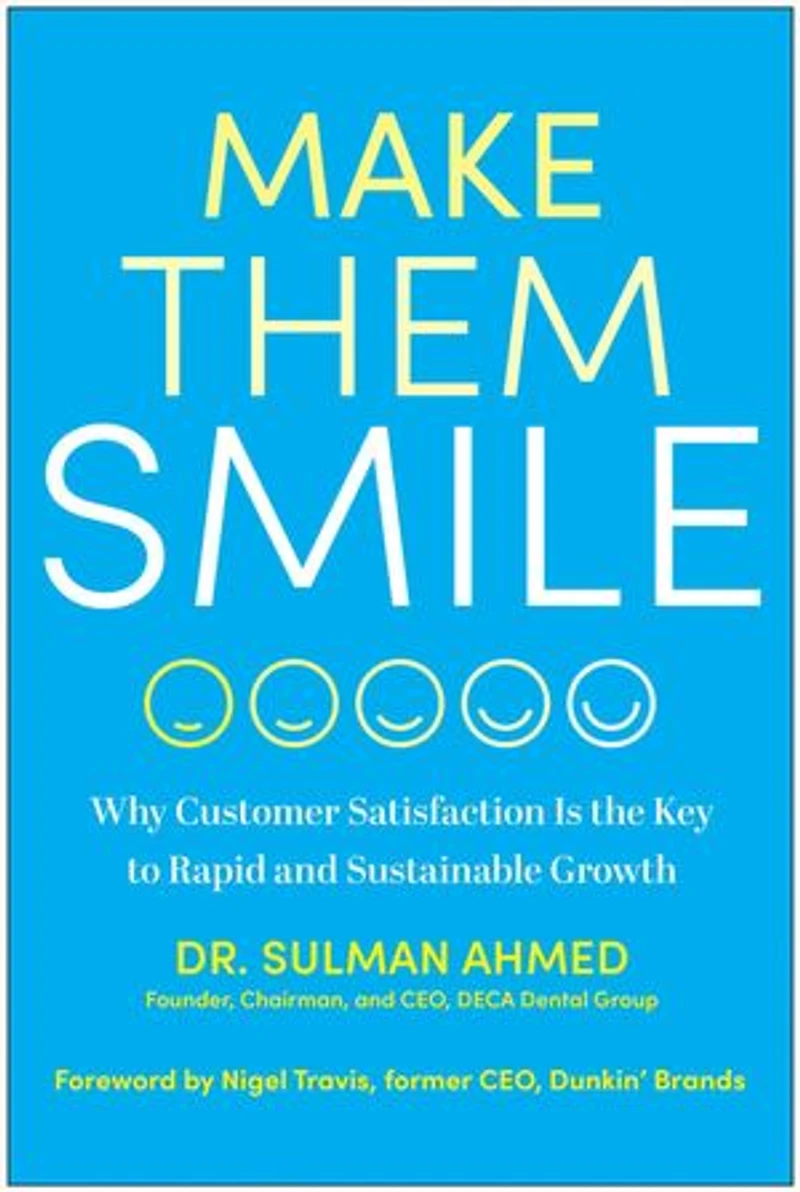 Make Them Smile: Why Customer Satisfaction is the Key to Rapid and Sustainable Growth