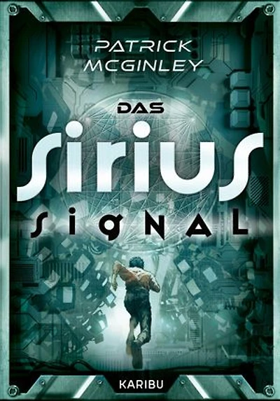 Das Sirius-Signal: Spannende und actionreiche Science Fiction für Kinder ab 12 Jahren