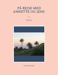 På rejse med Annette og Jens.: El Hierro