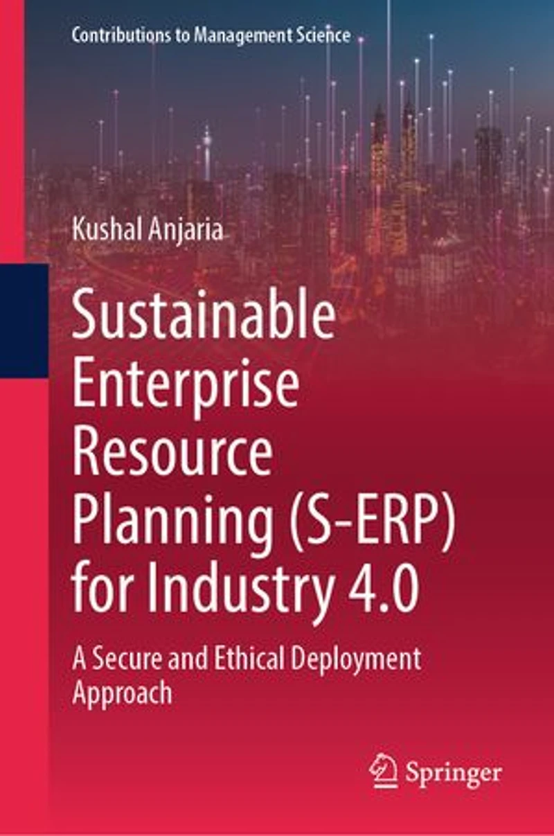 Sustainable Enterprise Resource Planning (S-ERP) for Industry 4.0: A Secure and Ethical Deployment Approach