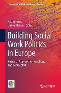 Building Social Work Politics Europe: Research Approaches, Practices, and Perspectives