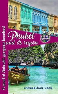 Phuket and its region: A pearl of Asia with gorgeous beaches!