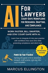 AI for Lawyers: Court-Safe Workflows for Research, Drafting, and Compliance