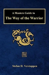 A Masters Guide to The Way of the Warrior