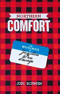 Northern Comfort: The Musings of Jacqueline Pine Savage