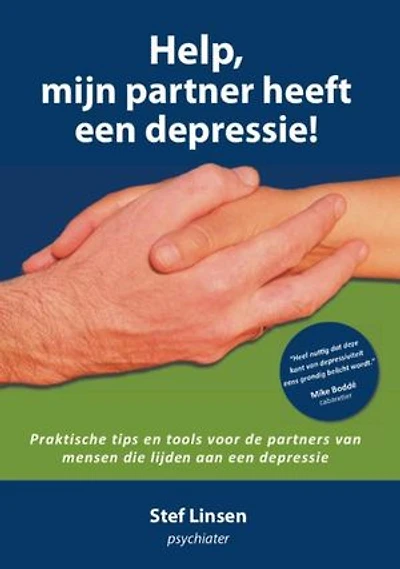 Help, mijn partner heeft een depressie!: praktische tips en tools voor de partners van mensen die lijden aan een depressie
