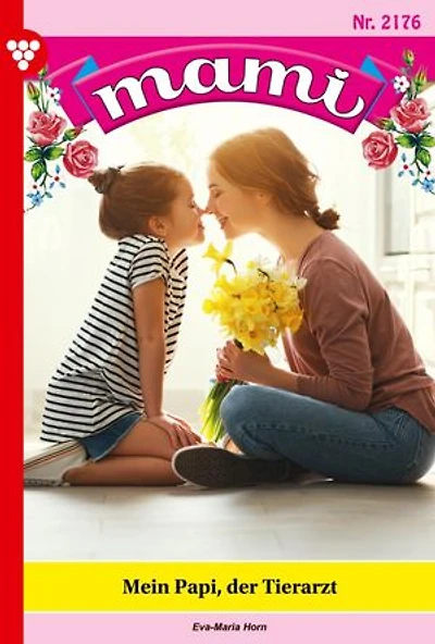 Mein Papi, der Tierarzt: Mami 2176 – Familienroman