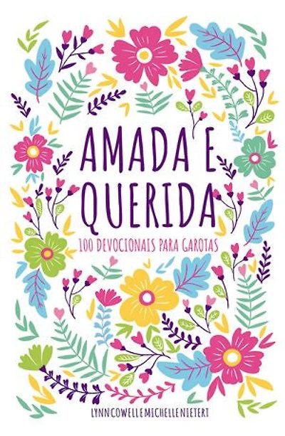 Amada e querida – 100 devocionais para meninas descobrirem quem são em Deus