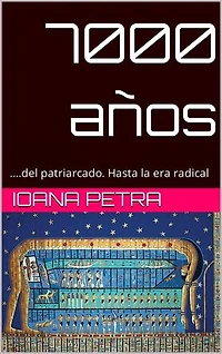 7000 años de Patriarcado: 7000 Years, #1