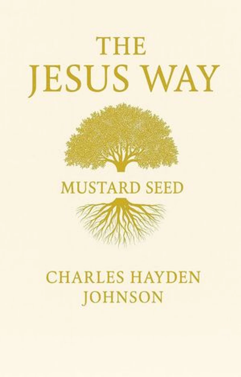 The Jesus Way: The Mustard Seed