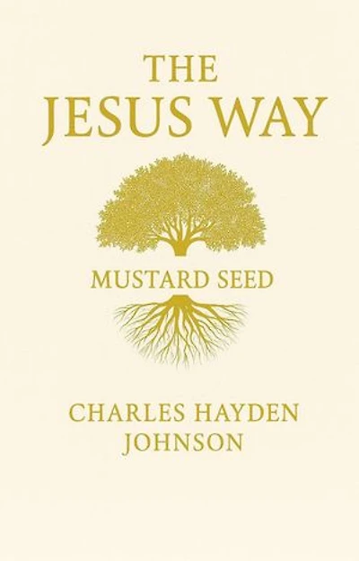 The Jesus Way: The Mustard Seed