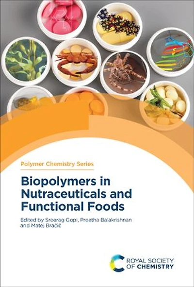 Biopolymers Nutraceuticals and Functional Foods